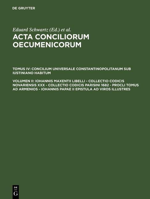 Acta conciliorum oecumenicorum. Concilium Universale Constantinopolitanum sub Iustiniano habitum. Tomus IV. Volumen II