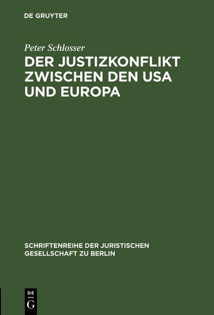 Der Justizkonflikt zwischen den USA und Europa - Peter Schlosser