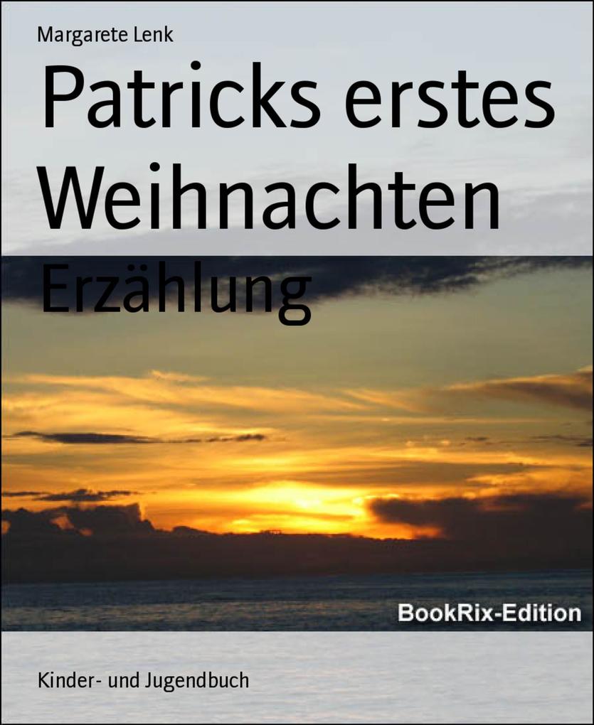 Patricks erstes Weihnachten - Margarete Lenk