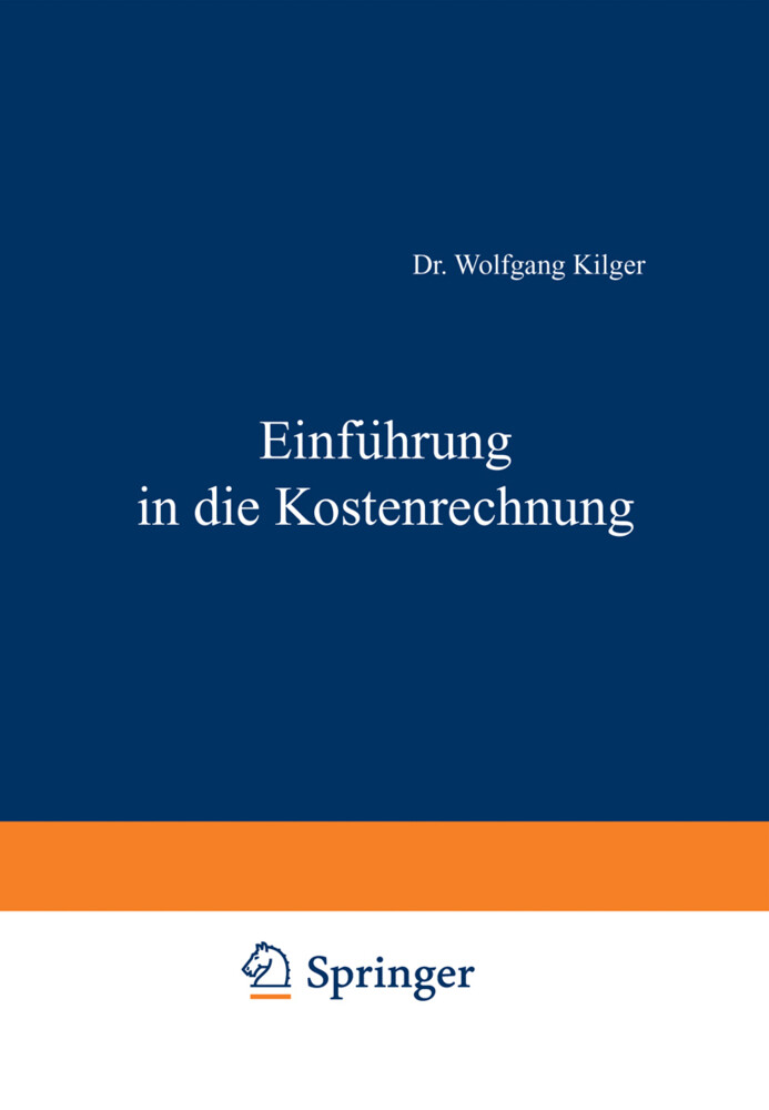 Einführung in die Kostenrechnung - Wolfgang Kilger