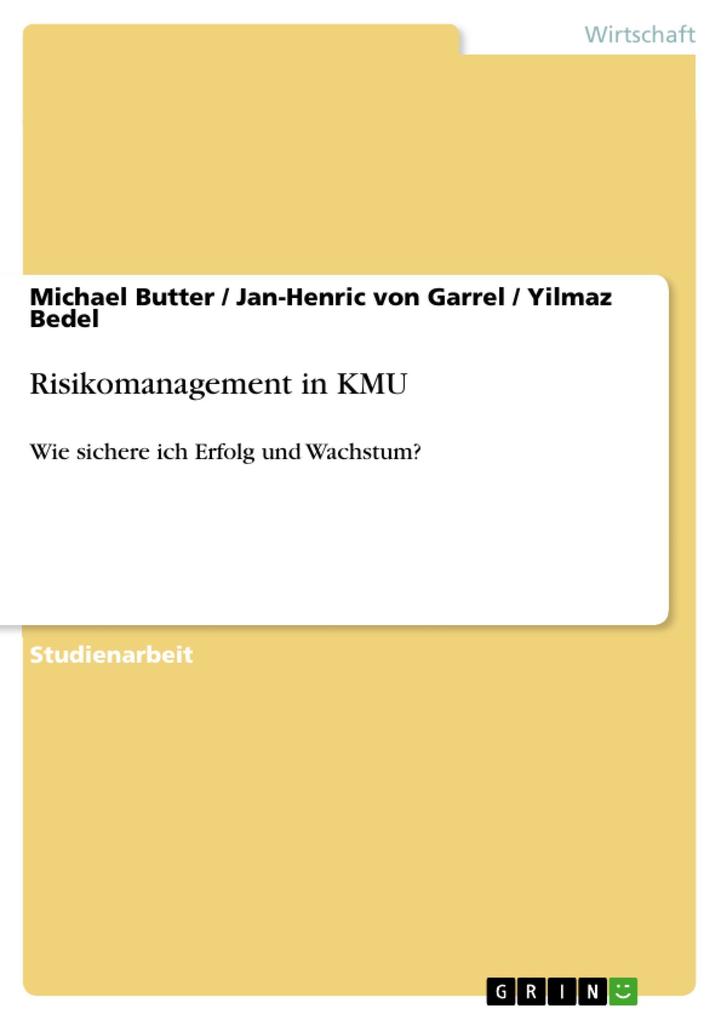 Risikomanagement in KMU - Michael Butter/ Yilmaz Bedel/ Jan-Henric von Garrel
