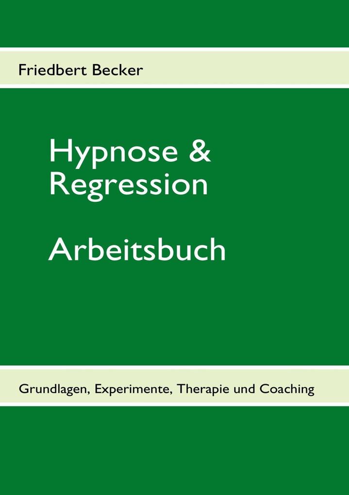 Hypnose & Regression - Friedbert Becker