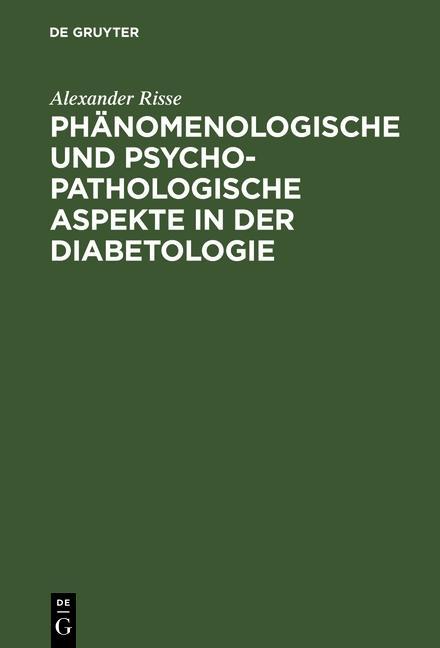 Phänomenologische und psychopathologische Aspekte in der Diabetologie - Alexander Risse
