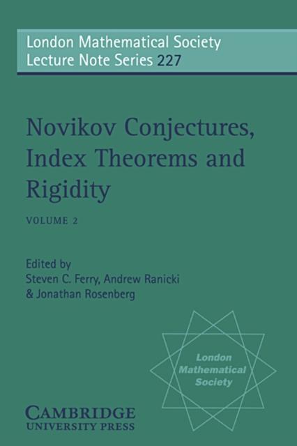 Novikov Conjectures Index Theorems and Rigidity: Volume 2