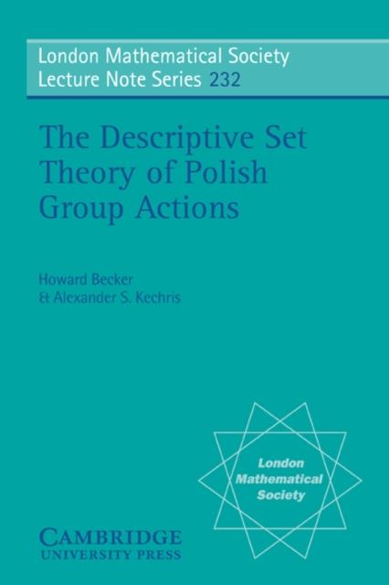 Descriptive Set Theory of Polish Group Actions - Howard Becker