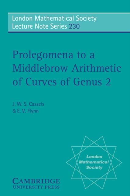 Prolegomena to a Middlebrow Arithmetic of Curves of Genus 2 - J. W. S. Cassels