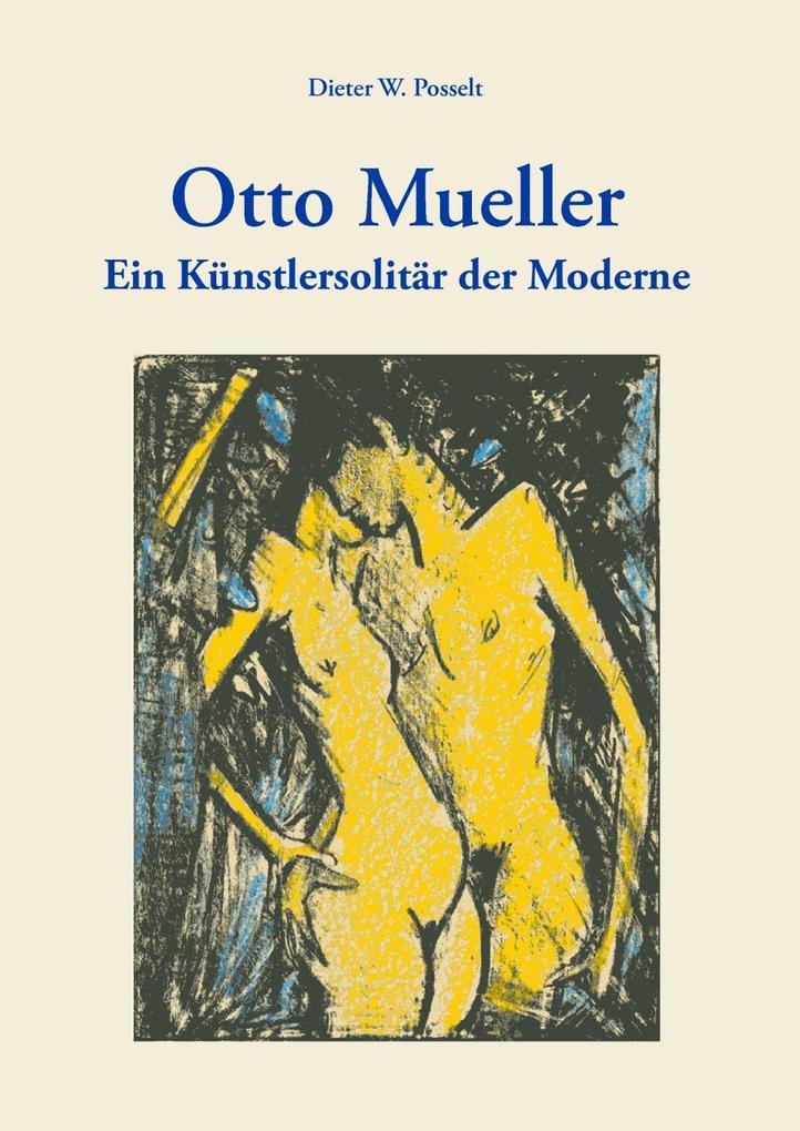 Otto Mueller - Dieter W. Posselt
