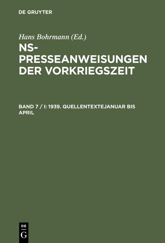 NS-Presseanweisungen der Vorkriegszeit - 1939. Quellentexte Januar bis April. Quellentexte Mai bis August