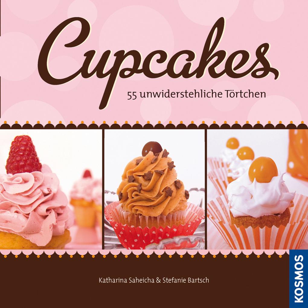Cupcakes - Katharina Saheicha/ Stefanie Bartsch