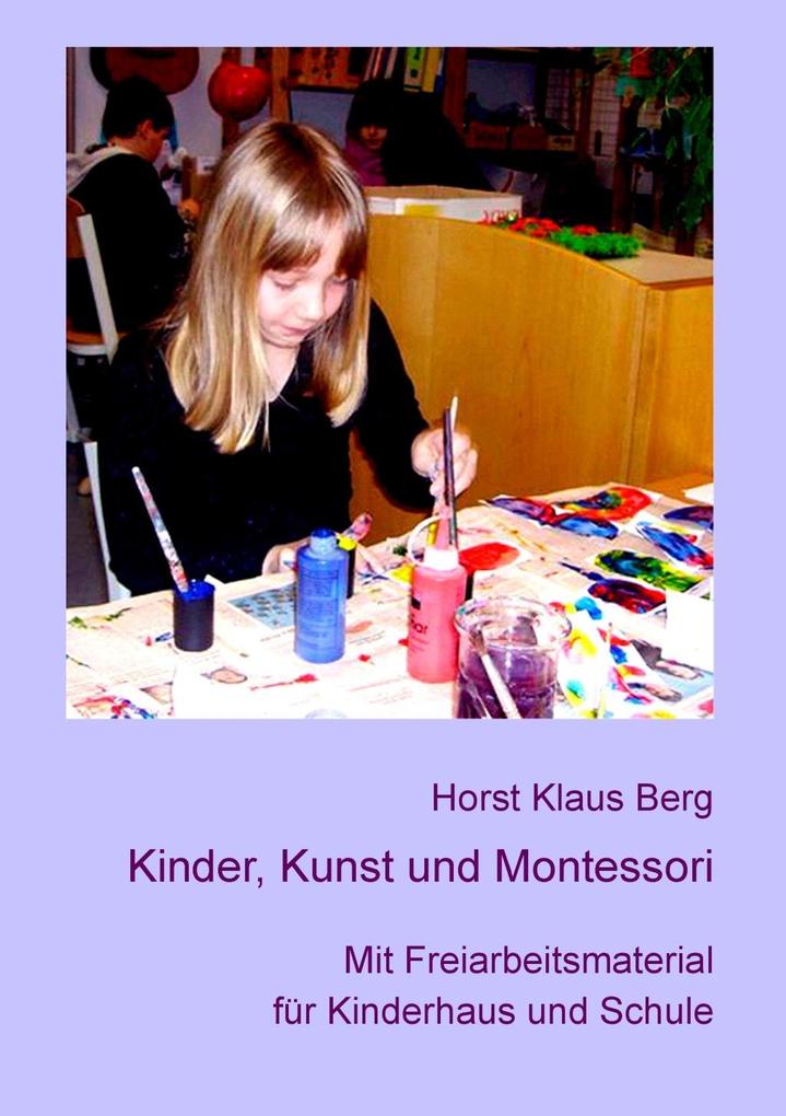 Kinder Kunst und Montessori - Horst Klaus Berg