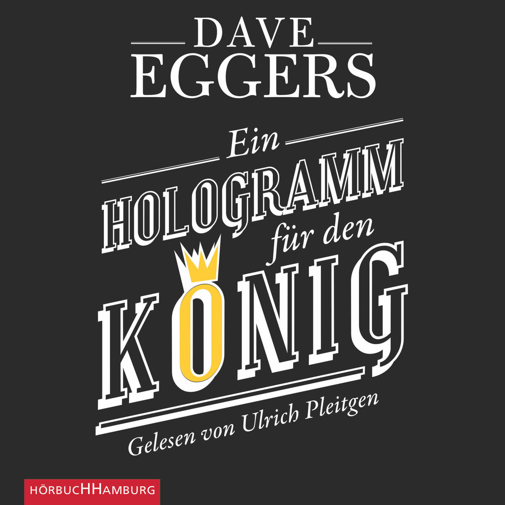 Ein Hologramm für den König - Dave Eggers