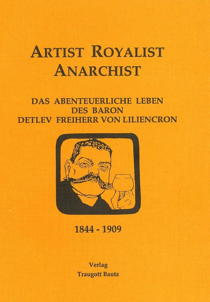 Artist - Royalist - Anarchist - Mathias Mainholz/ Rüdiger Schütt/ Sabine Walter