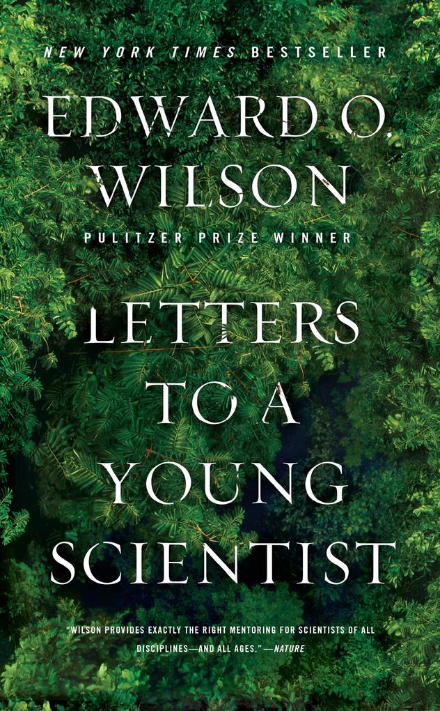 Letters to a Young Scientist - Edward O. Wilson
