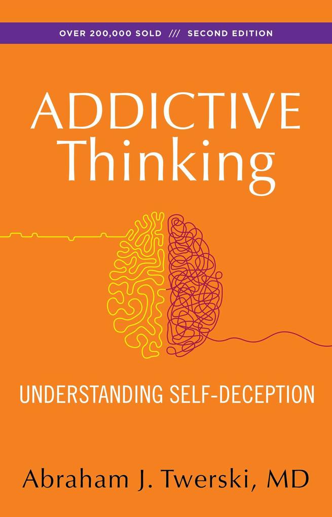 Addictive Thinking - Abraham J Twerski