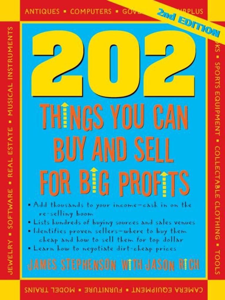 202 Things You Can Make and Sell For Big Profits - James Stephenson