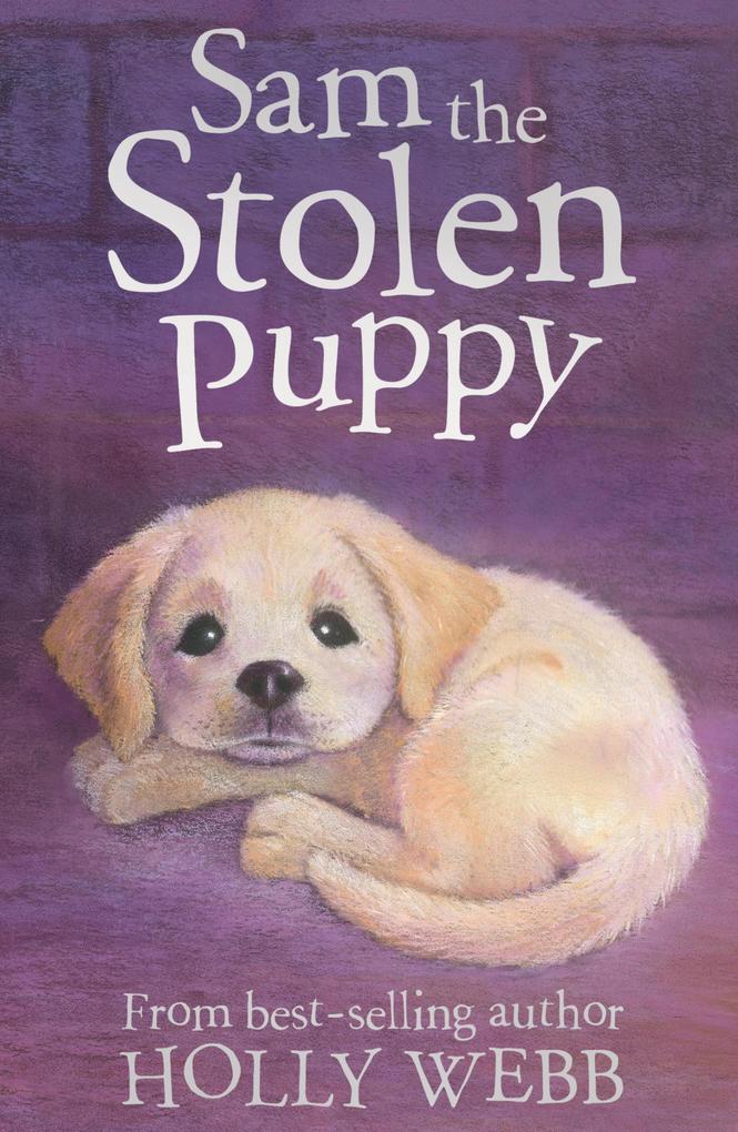 Sam the Stolen Puppy - Holly Webb/ Sophy Williams