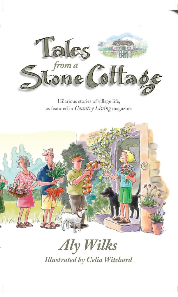 Tales From A Stone Cottage - Aly Wilks
