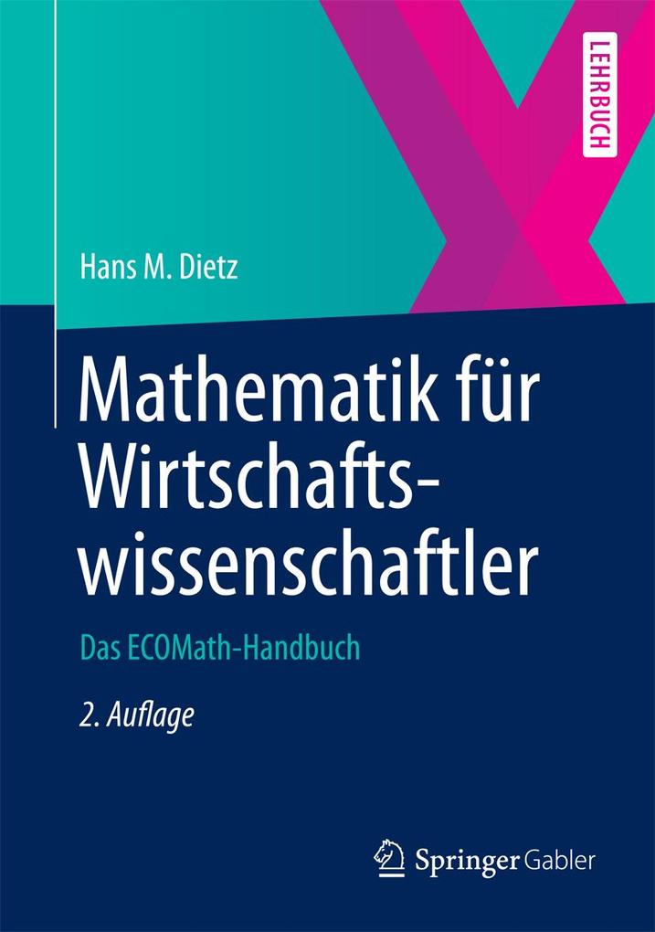 Mathematik für Wirtschaftswissenschaftler - Hans M. Dietz