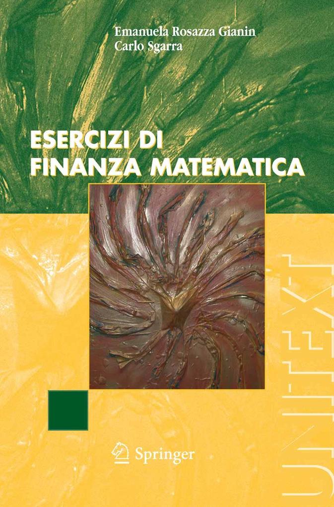 Esercizi di finanza matematica als eBook von Emanuela Rosazza Gianin, Carlo Sgarra - Springer Milan