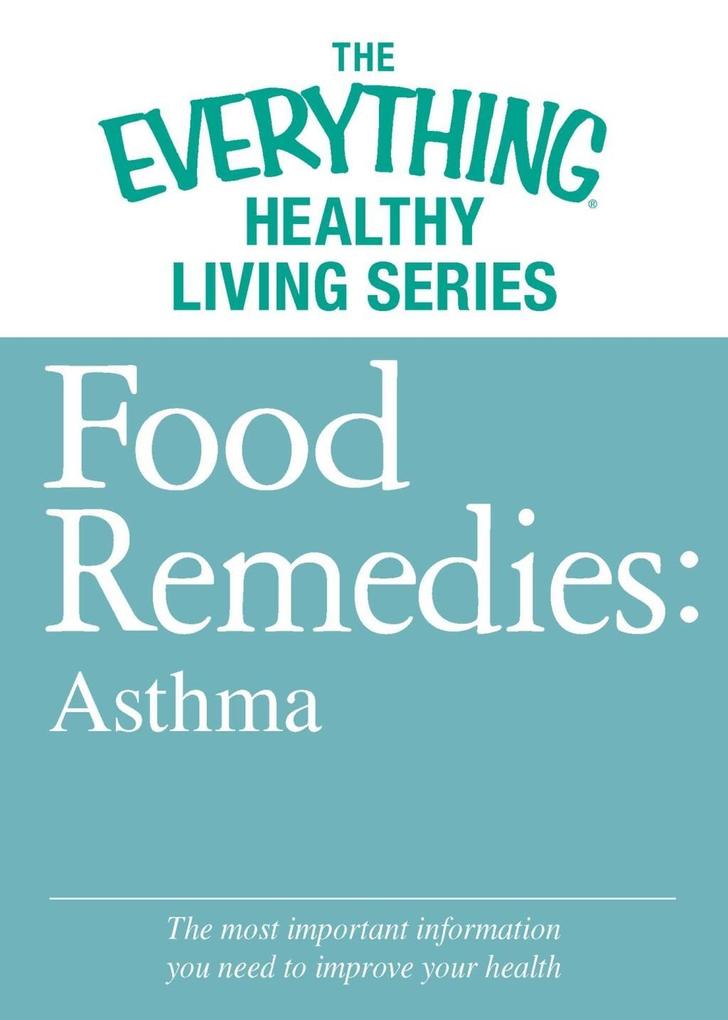 Food Remedies - Asthma - Adams Media