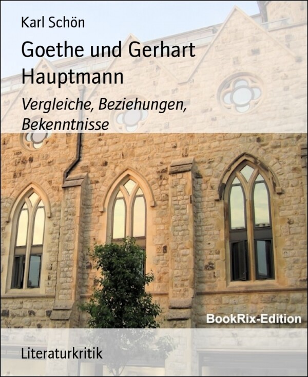 Goethe und Gerhart Hauptmann als eBook von Karl Schön - BookRix GmbH & Co. KG