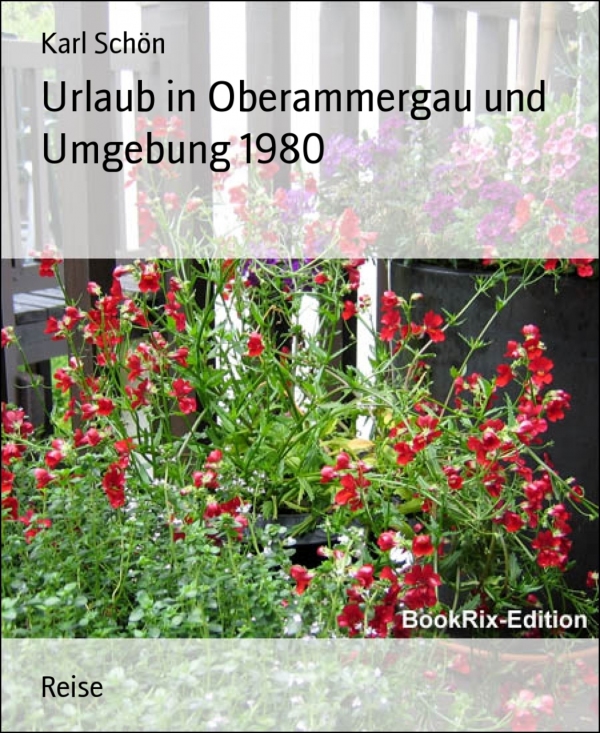 Urlaub in Oberammergau und Umgebung 1980 als eBook von Karl Schön - BookRix GmbH & Co. KG