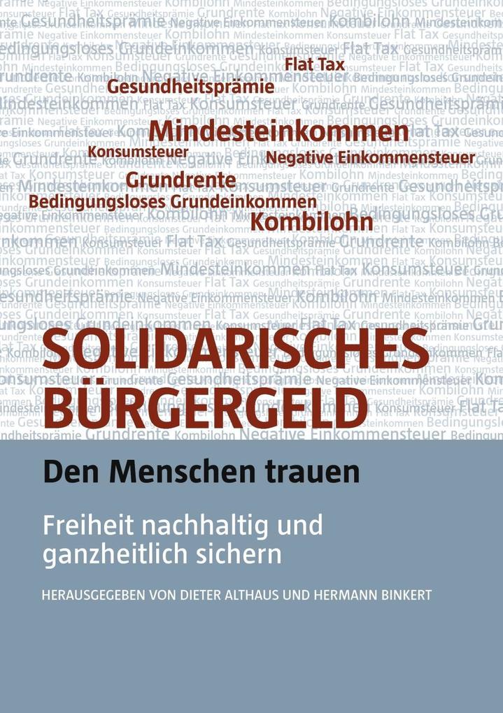 Solidarisches Bürgergeld - den Menschen trauen - Michael Schramm/ Götz Werner