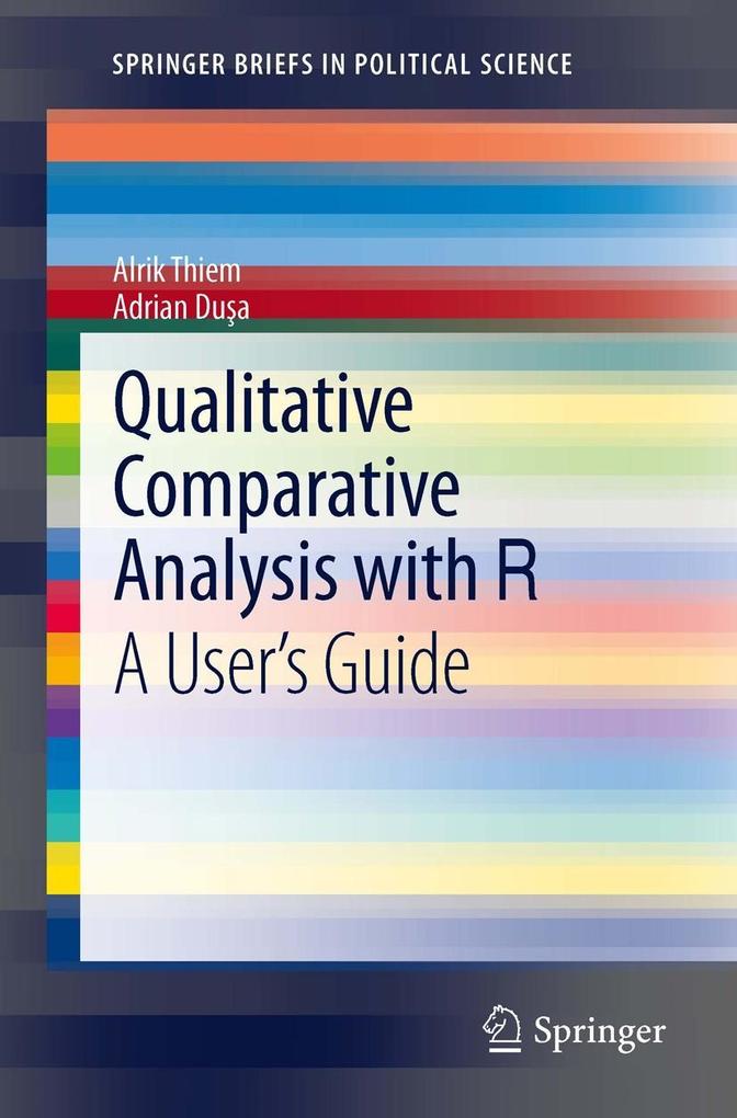 Qualitative Comparative Analysis with R - Alrik Thiem/ Adrian Dusa