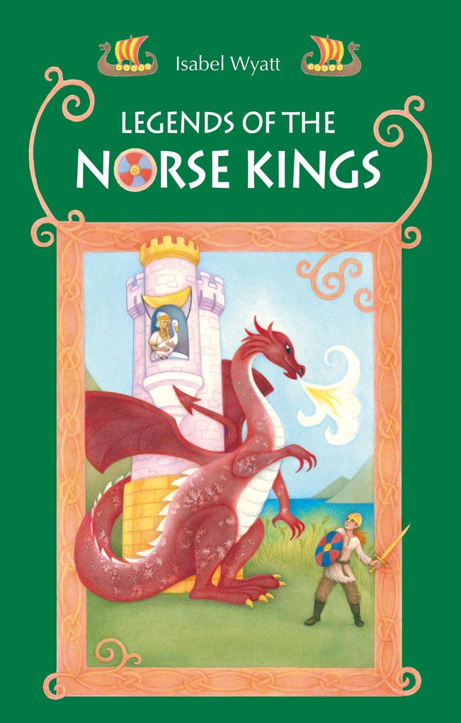 Legends of the Norse Kings - Isabel Wyatt