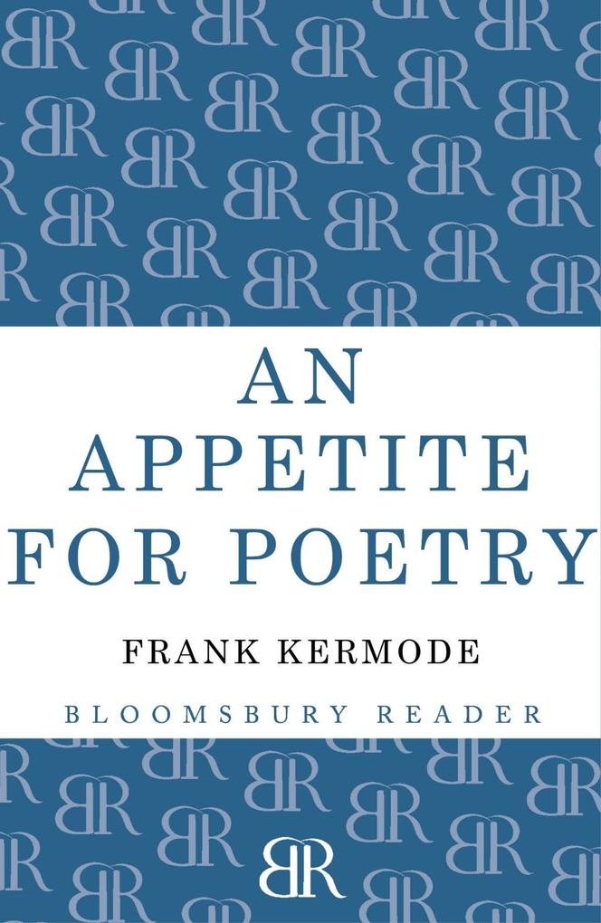 An Appetite for Poetry - Frank Kermode