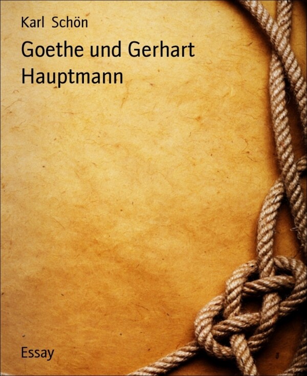 Goethe und Gerhart Hauptmann als eBook von Karl Schön - BookRix GmbH & Co. KG