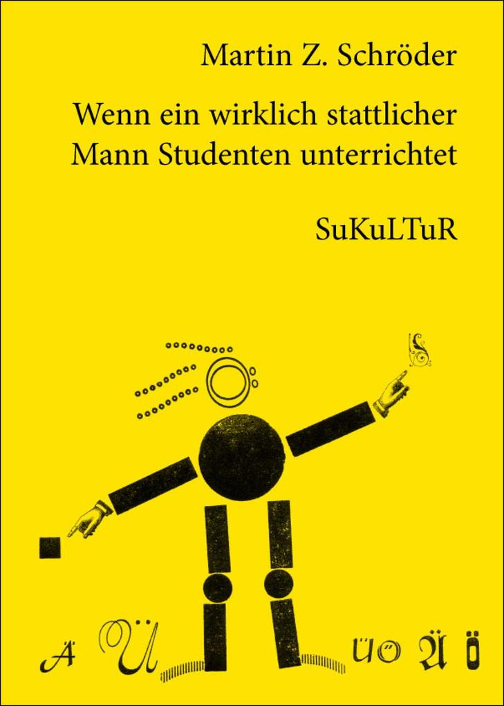 Wenn ein wirklich stattlicher Mann Studenten unterrichtet - Martin Z. Schröder
