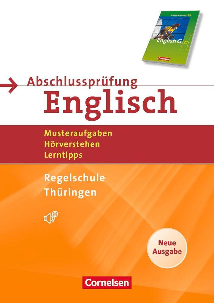 English G 21. 10. Schuljahr. Abschlussprüfung Englisch. Arbeitsheft mit Lösungsheft und Audios online. Neue Ausgabe. Regelschule Thüringen - Dominik Eberhard/ David Christie/ Brigitte Brümmer/ Ulrich Holub