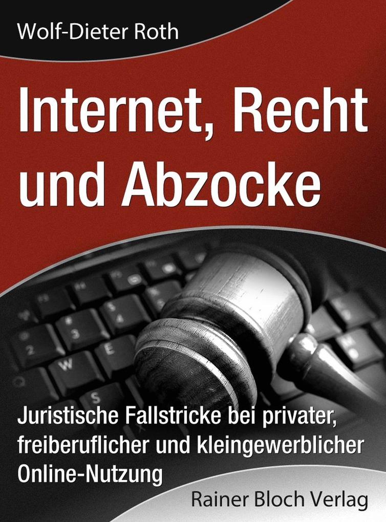 internet Recht und Abzocke - Wolf-Dieter Roth