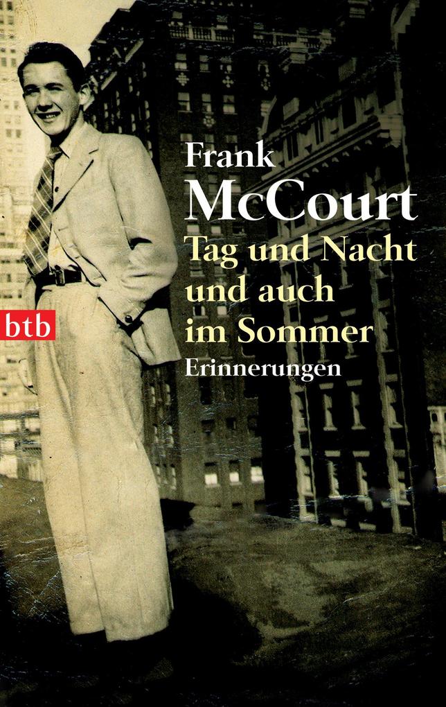 Tag und Nacht und auch im Sommer - Frank McCourt