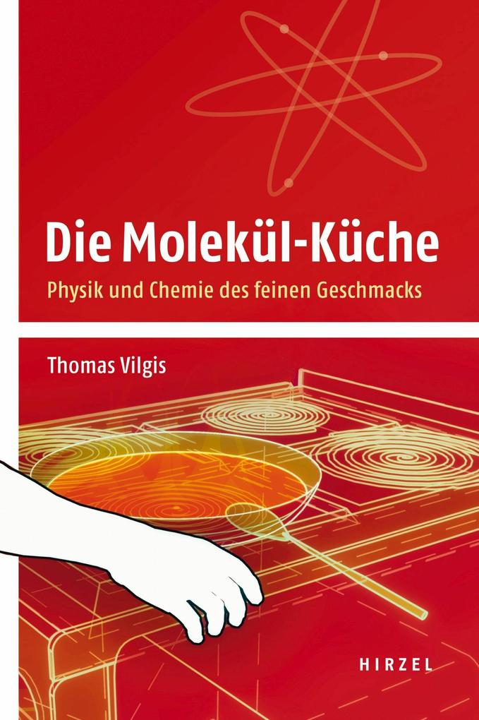 Die Molekül-Küche - Thomas Vilgis