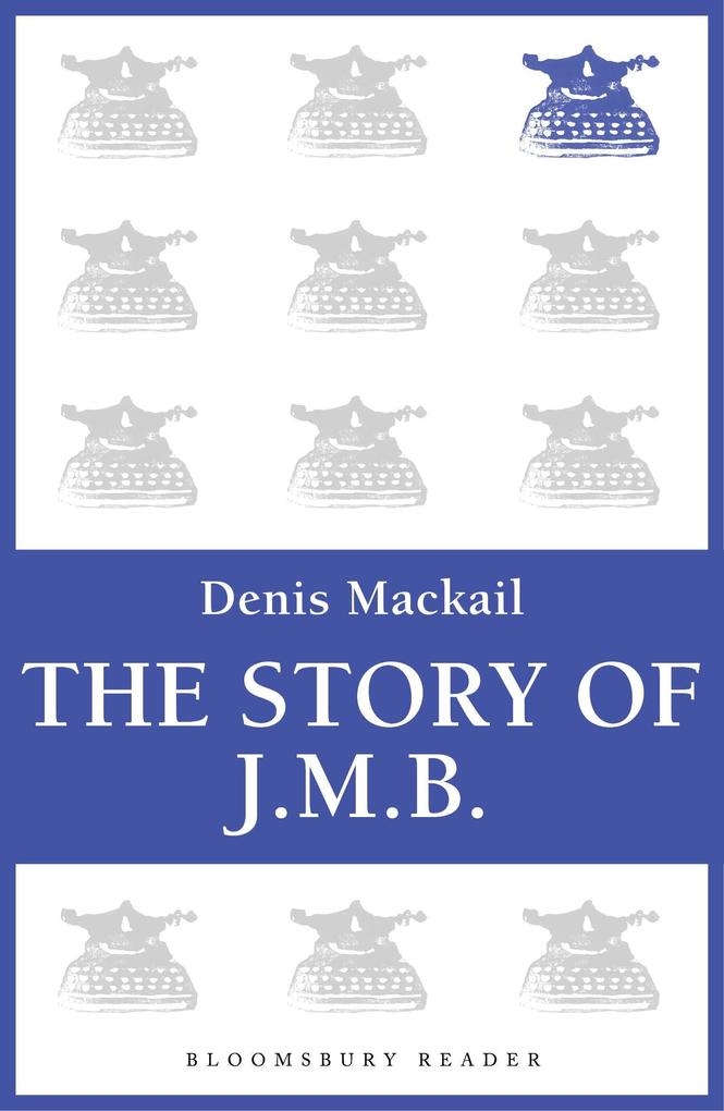 The Story of J.M.B - Denis Mackail
