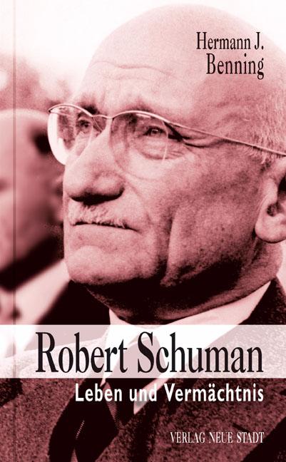 Robert Schuman - Hermann J. Benning