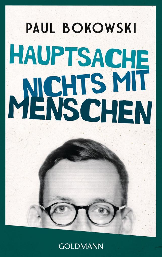 Paul Bokowski: Hauptsache nichts mit Menschen - Taschenbuch - Bild 3
