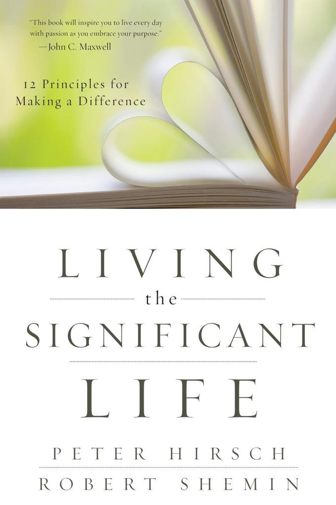Living the Significant Life - Peter L. Hirsch/ Robert Shemin