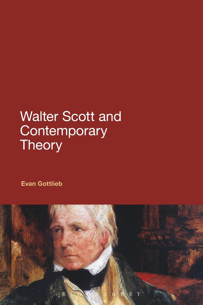 Walter Scott and Contemporary Theory - Evan Gottlieb