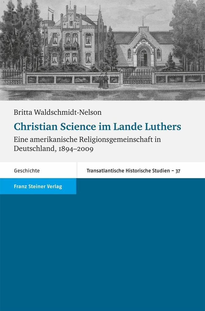 Christian Science im Lande Luthers - Britta Waldschmidt-Nelson