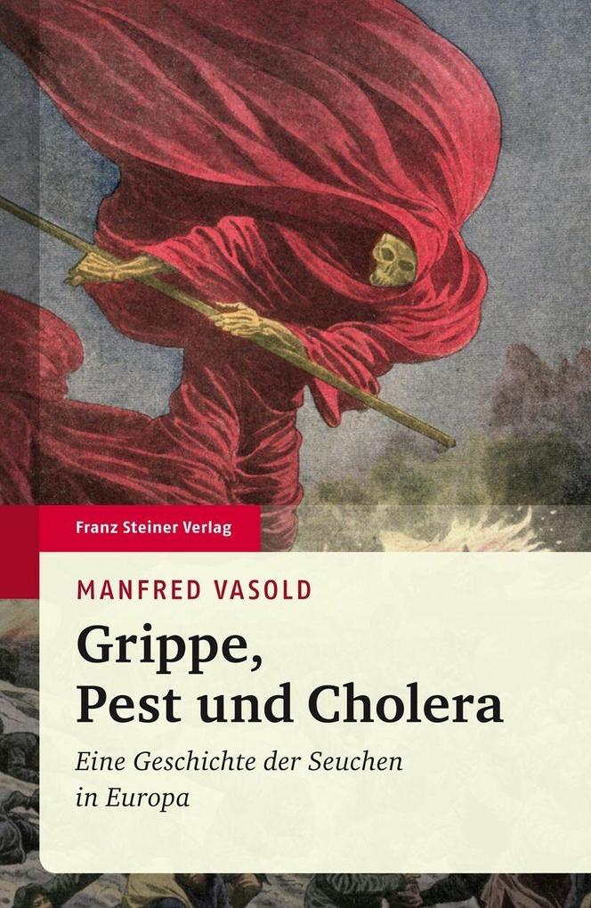Grippe Pest und Cholera - Manfred Vasold