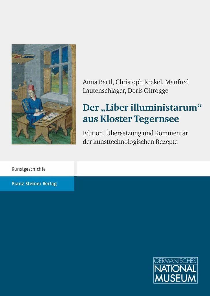 Der 'Liber illuministarum' aus Kloster Tegernsee
