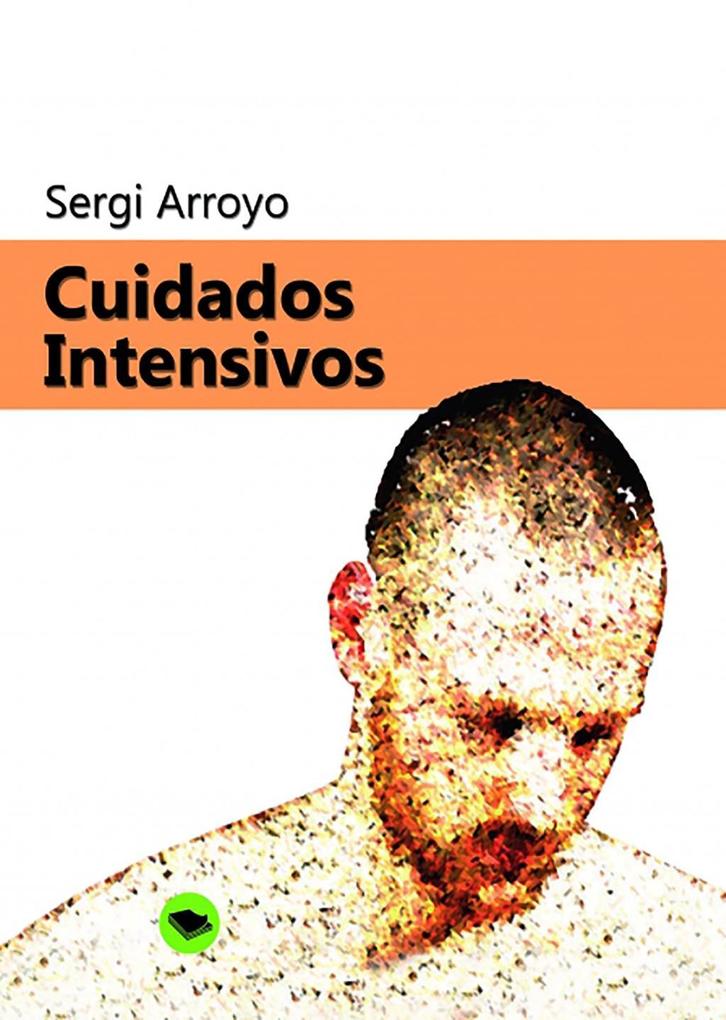 Cuidados intensivos als eBook von Sergi Arroyo - Editorial Bubok Publishing