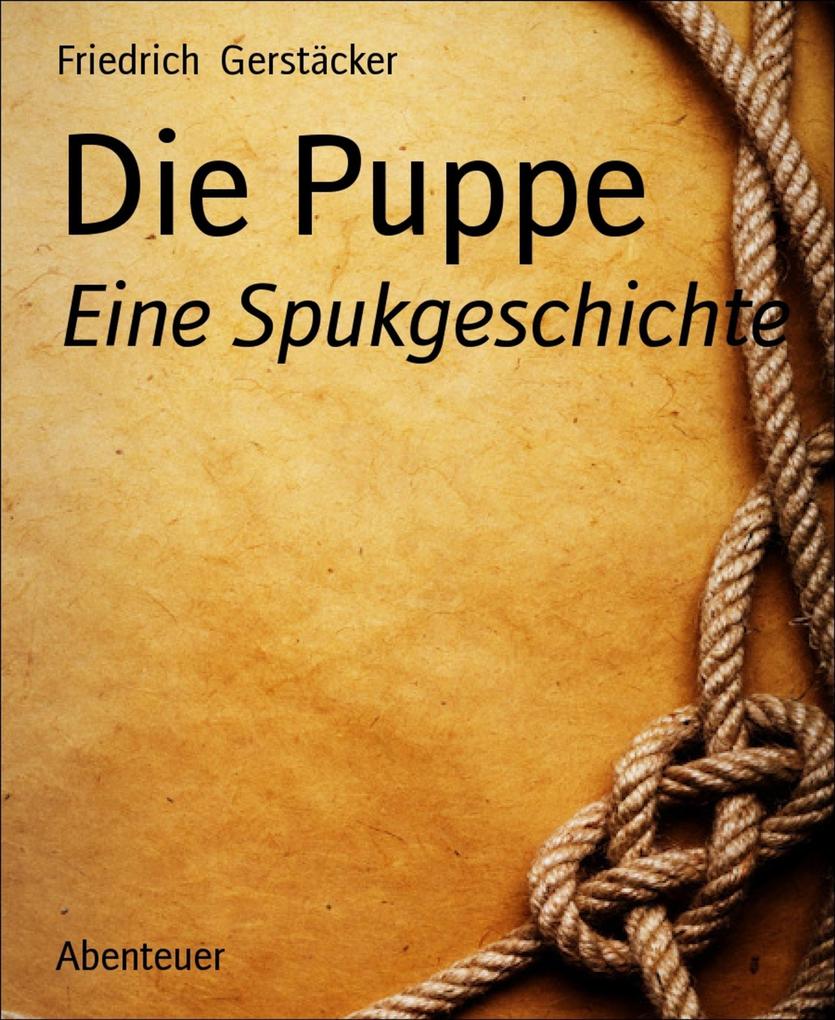 Die Puppe - Friedrich Gerstäcker