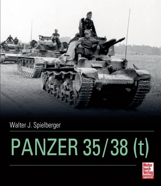 Panzer 35 (t) / 38 (t) - Walter J. Spielberger/ Hilary Louis Doyle/ Hilary L. Doyle