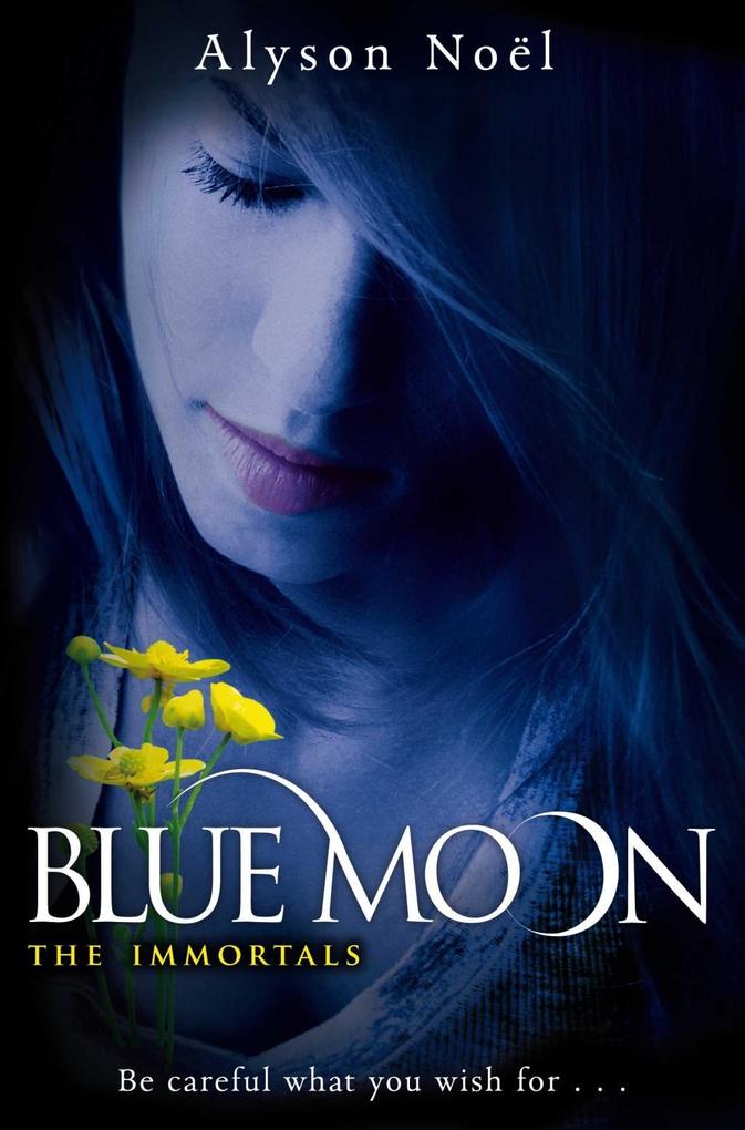 The Immortals: Blue Moon - Alyson Noël