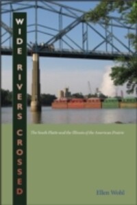 Wide Rivers Crossed als eBook von Ellen Wohl - University Press of Colorado