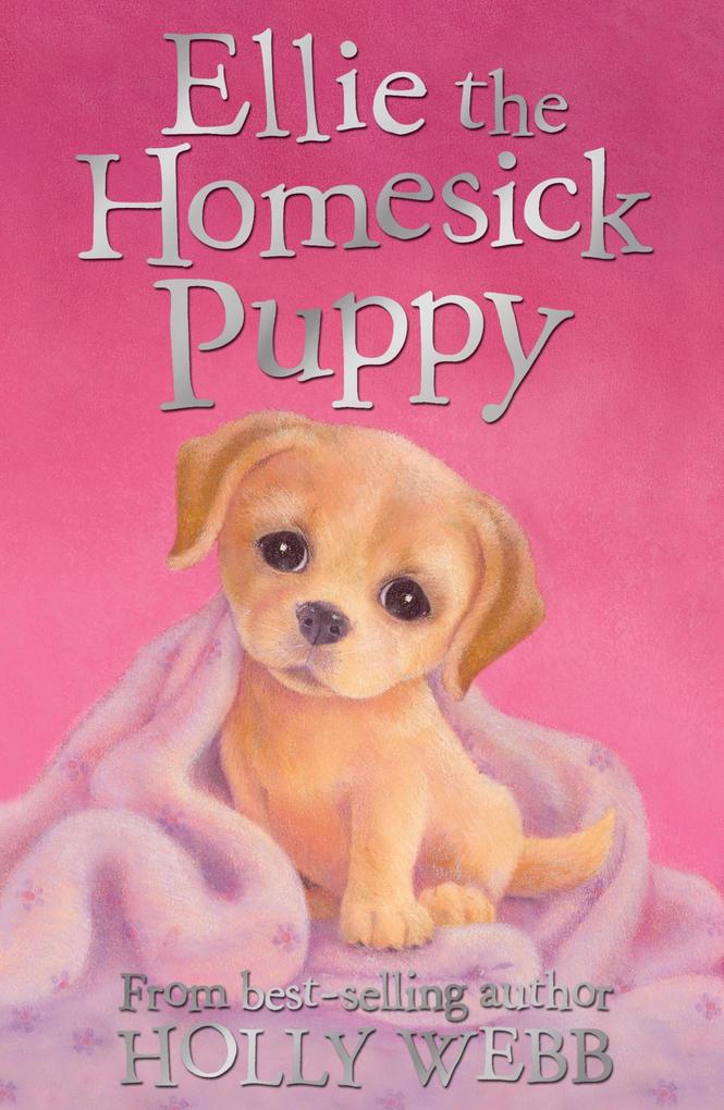 Ellie the Homesick Puppy - Holly Webb